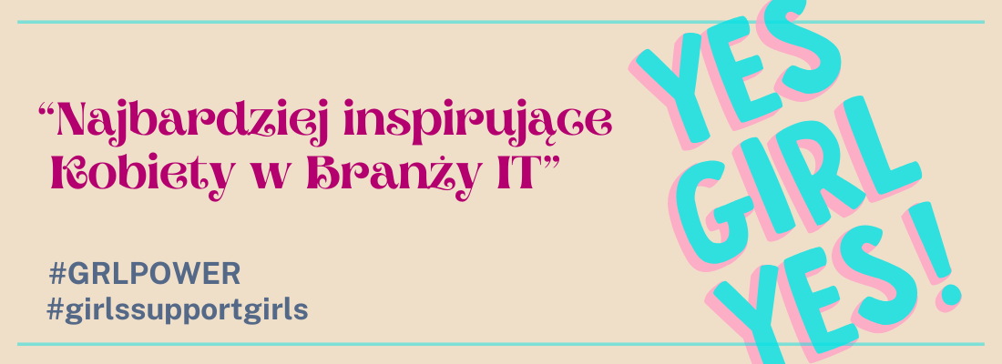 Najbardziej inspirujące Kobiety w IT – wywiad z Martą Matysiak